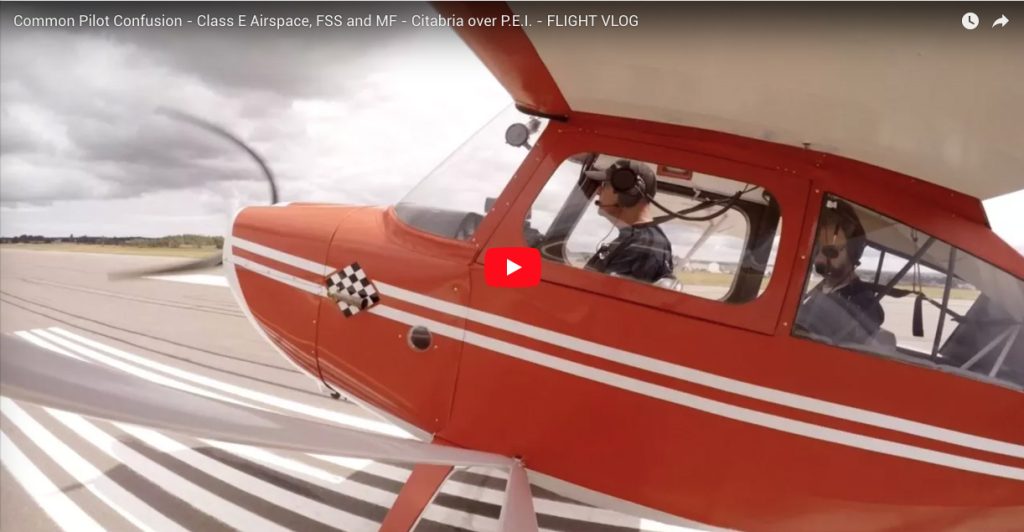Common Pilot Confusion Class-E Airspace, FSS and MF Citabria over P.E.I FLIGHT VLOG