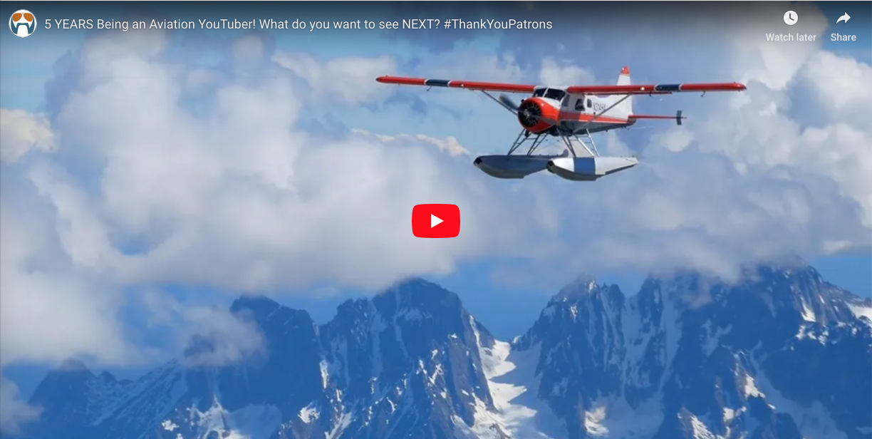 5 YEARS Being an Aviation YouTuber! What do you want to see NEXT? #ThankYouPatrons