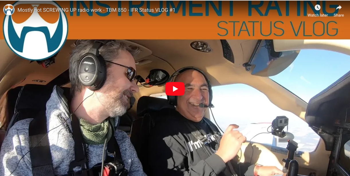 Mostly not SCREWING UP radio work - TBM 850 - IFR Status VLOG #1
