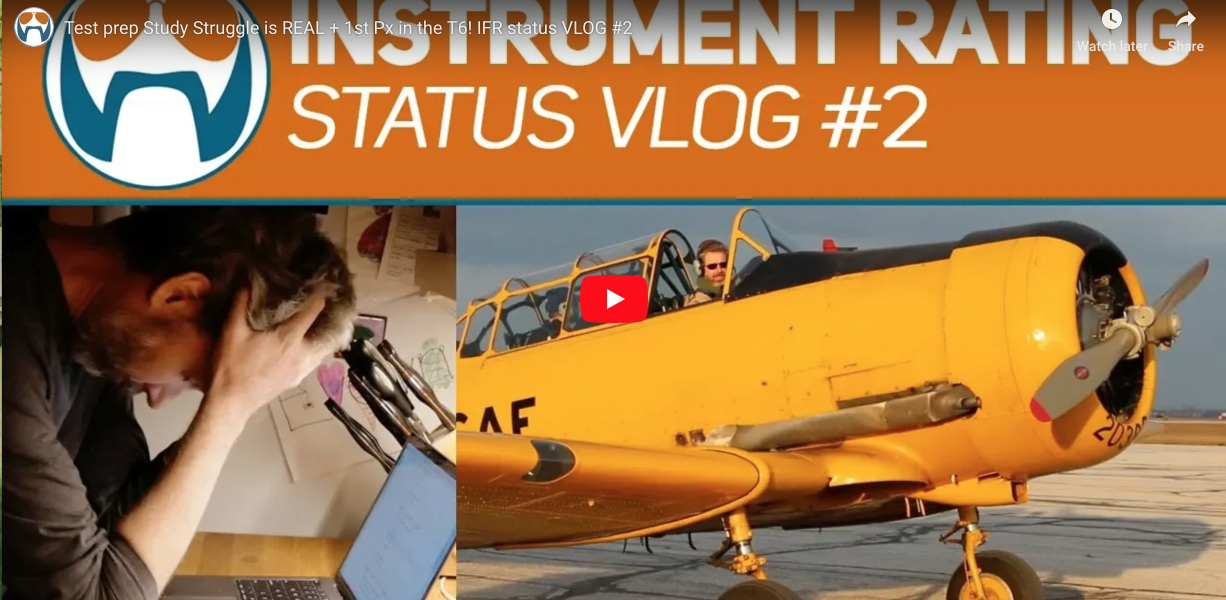 Test prep Study Struggle is REAL + 1st Px in the T6! IFR status VLOG #2