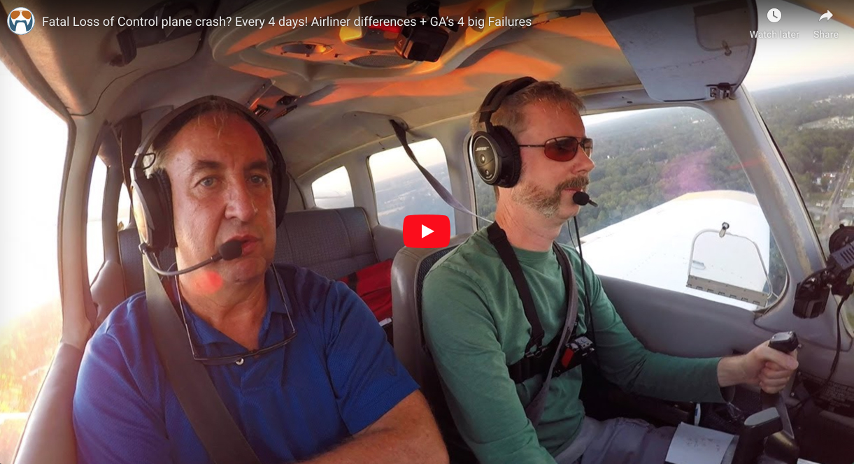 Fatal Loss of Control plane crash? Every 4 days! Airliner differences + GA’s 4 big Failures